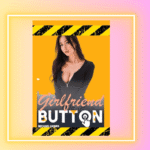 The Girlfriend Button reviews