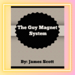 The Guy Magnet System reviews consumer reports