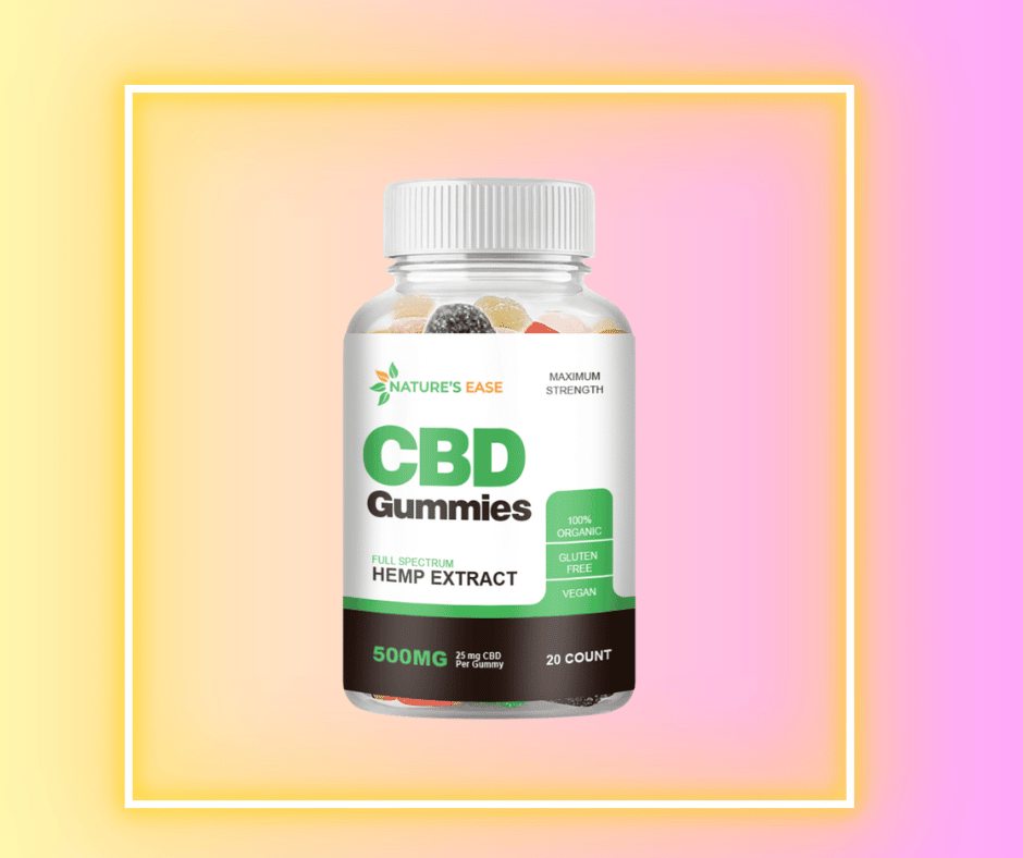 Nature’s Ease CBD Gummies Reviews