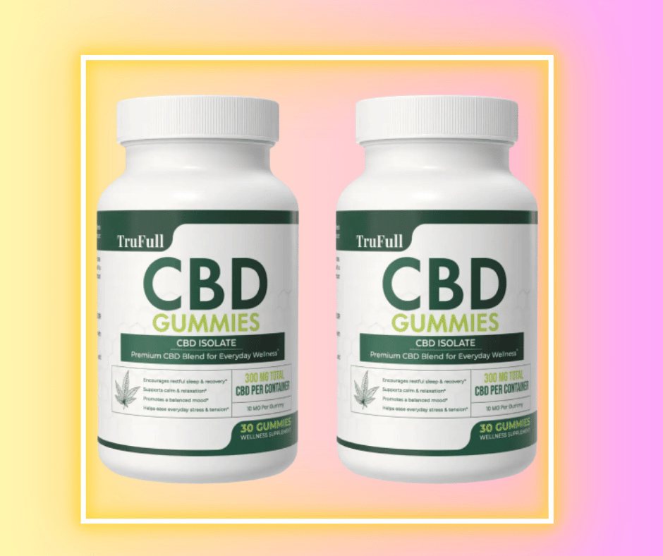 TruFull CBD Gummies Reviews
